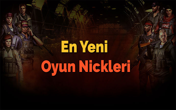 oyun nickleri 2020; yabancı nickler 2020; nickler 2020